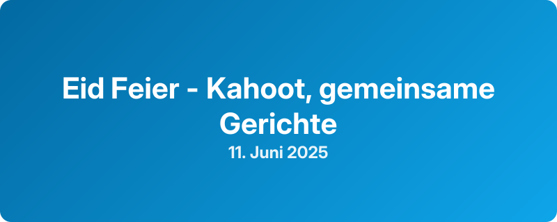 Eid Feier - Kahoot, gemeinsame Gerichte